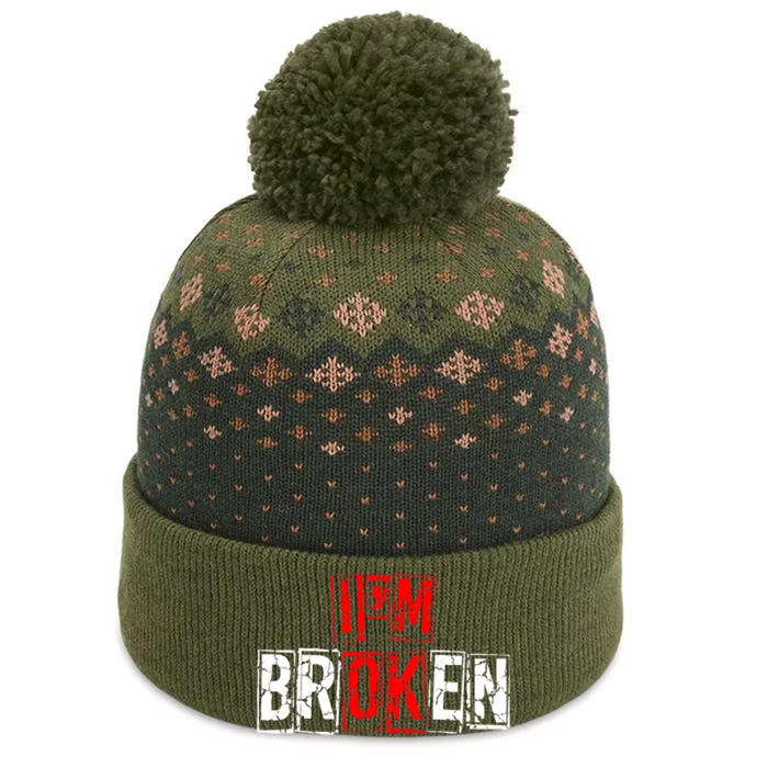 I'M Broken Invisible Illness I'M OK Broken The Baniff Cuffed Pom Beanie