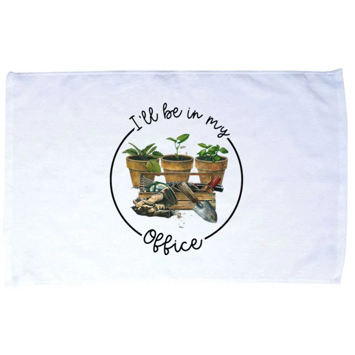 I'll Be In My Office Garden Funny Distressed Gardening Microfiber Hand Towel