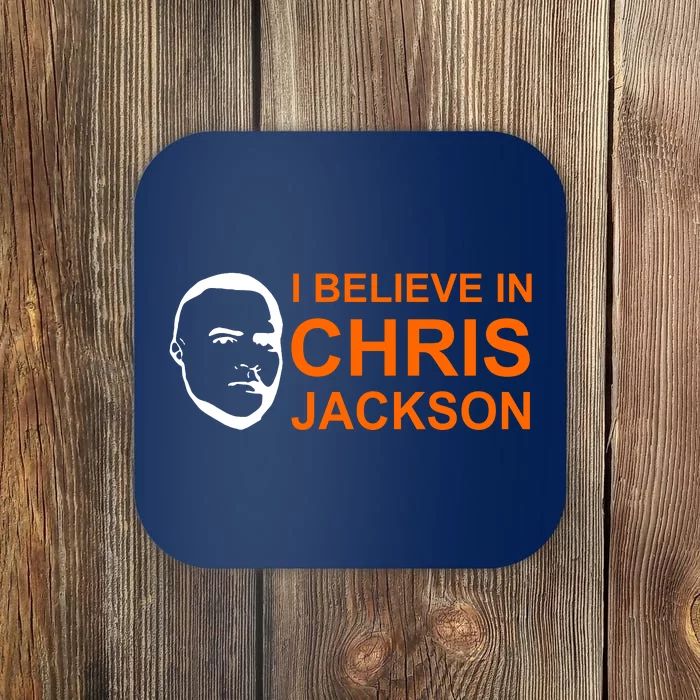 I Believe In Chris Jackson Christopher Quote Faith Coaster