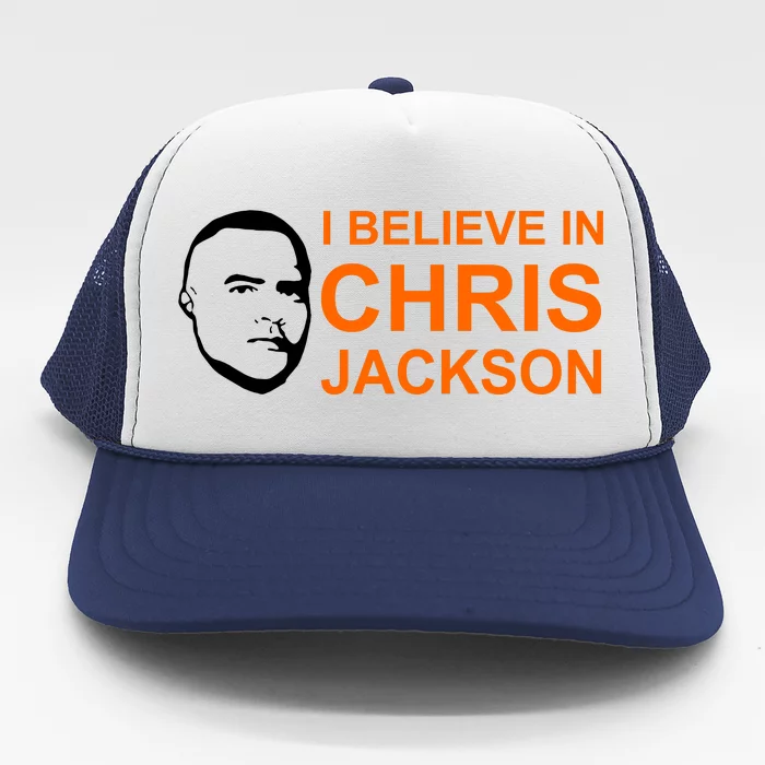 I Believe In Chris Jackson Christopher Quote Faith Trucker Hat