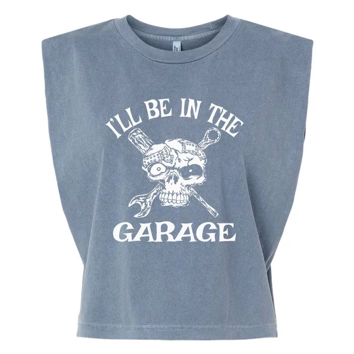 I'll Be In The Garage Mechanic Garment-Dyed Women's Muscle Tee