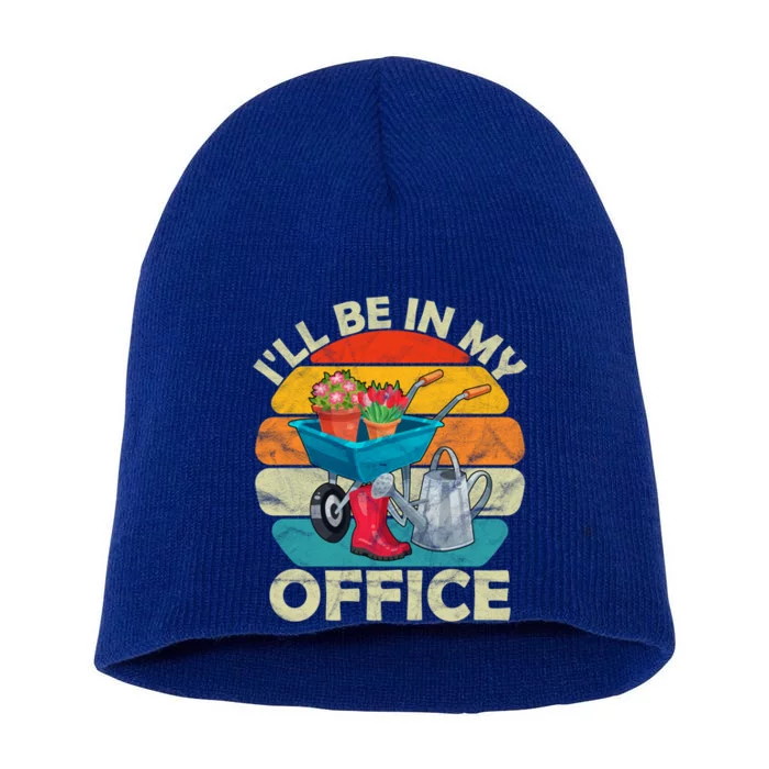 I'll Be In My Office Garden Gardening Farmer Gift Mom Dad Meaningful Gift Short Acrylic Beanie