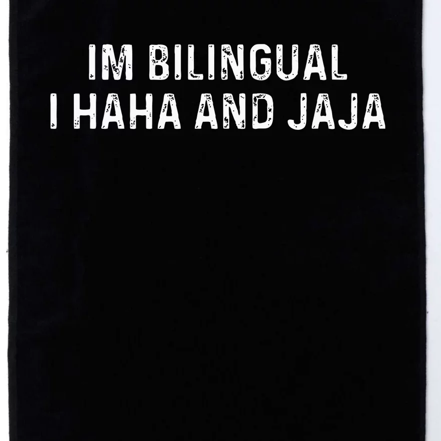 Im Bilingual I Haha And Jaja Funny Spanish Spanglish Platinum Collection Golf Towel