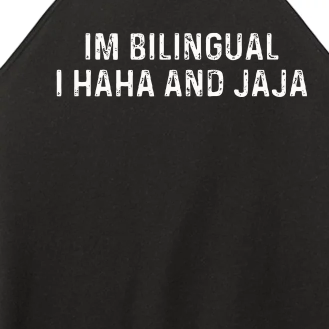 Im Bilingual I Haha And Jaja Funny Spanish Spanglish Women’s Perfect Tri Rocker Tank