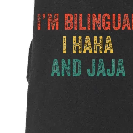 Im Bilingual I Haha And Jaja Funny Spanish Spanglish Teacher Doggie 3-End Fleece Hoodie