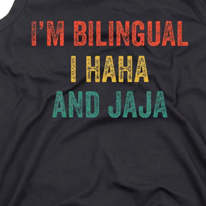 Im Bilingual I Haha And Jaja Funny Spanish Spanglish Teacher Tank Top