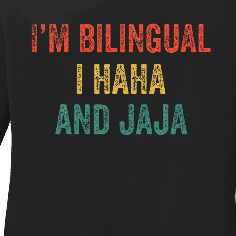 Im Bilingual I Haha And Jaja Funny Spanish Spanglish Teacher Ladies Long Sleeve Shirt