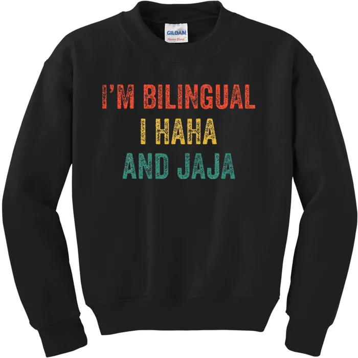 Im Bilingual I Haha And Jaja Funny Spanish Spanglish Teacher Kids Sweatshirt