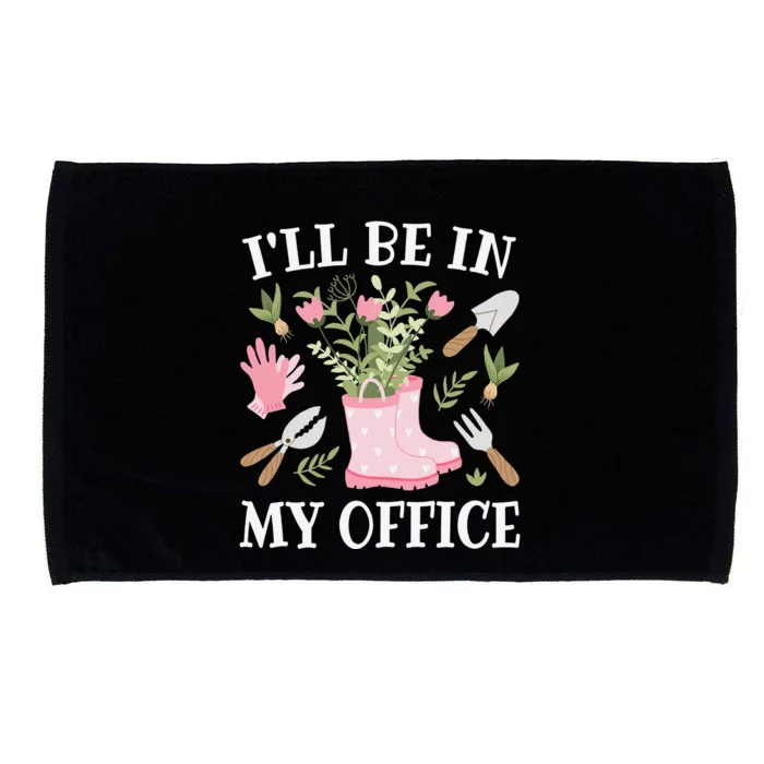 I'll Be In My Office Funny Gardening Garden Plant Gardener Microfiber Hand Towel