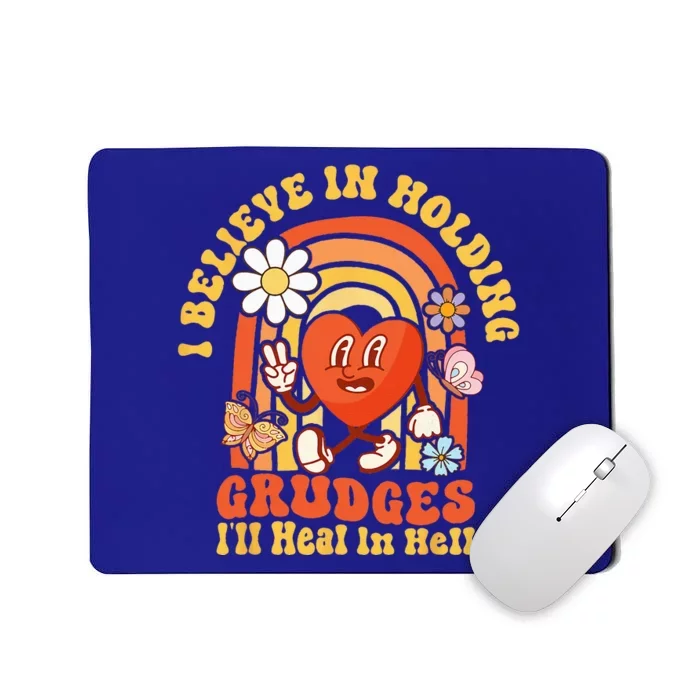 I Believe In Holding Grudges Ill Heal In Hell Rainbow Heart Mousepad