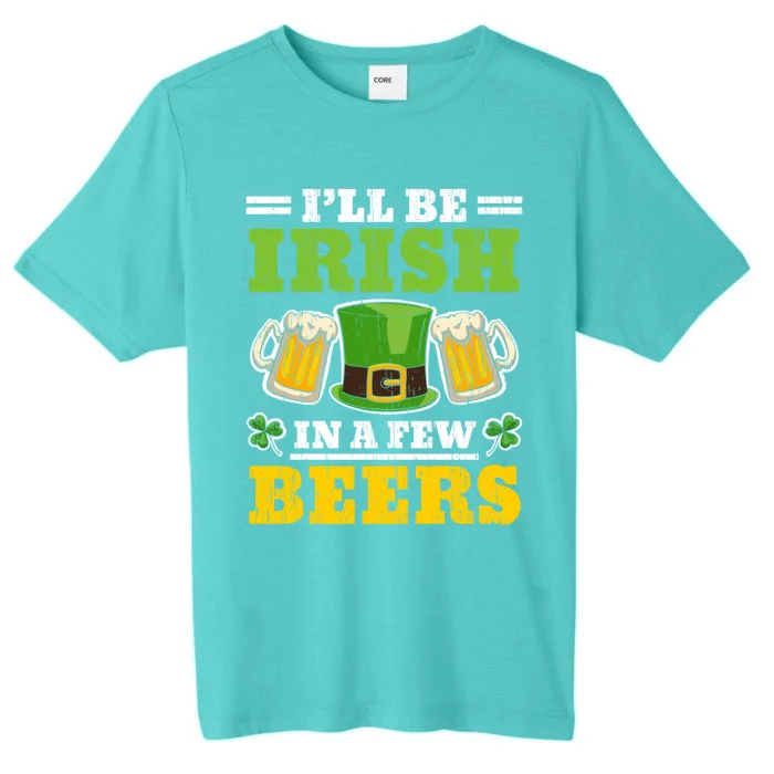 I'll Be Irish In A Few Beers Shenanigan Saint Patrick's Day ChromaSoft Performance T-Shirt