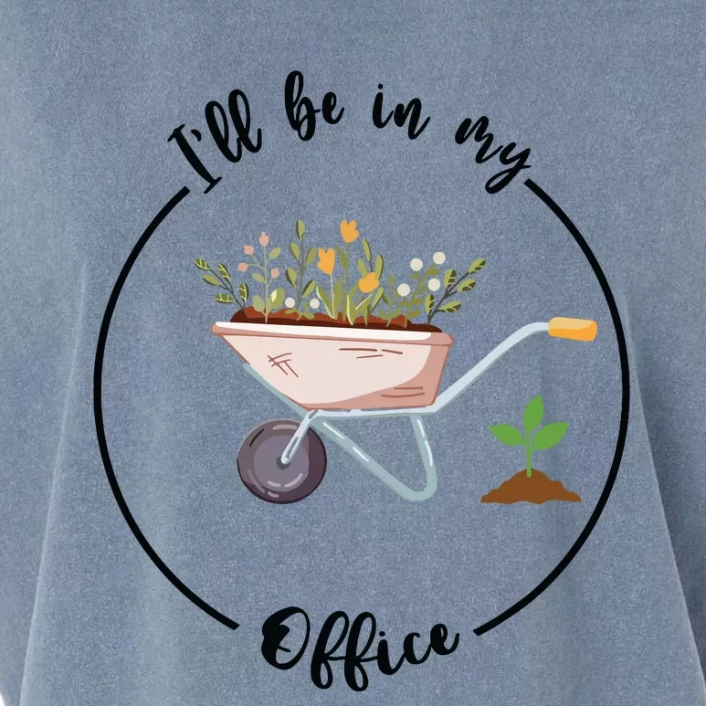 Ill Be In My Office Garden Funny Gardening Garment-Dyed Women's Muscle Tee