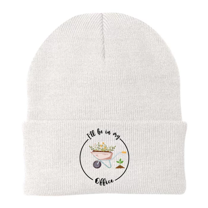 Ill Be In My Office Garden Funny Gardening Knit Cap Winter Beanie