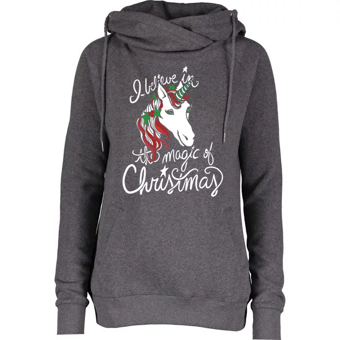 I Believe In The Magic Of Christmas Unicorn Gift Womens Funnel Neck Pullover Hood