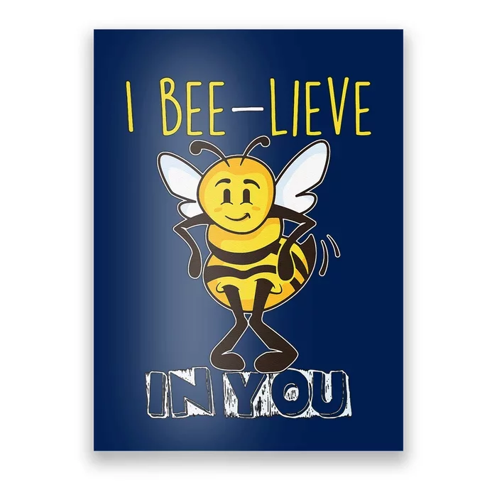 I Beelieve In You Teacher Testing Day Test Day Poster