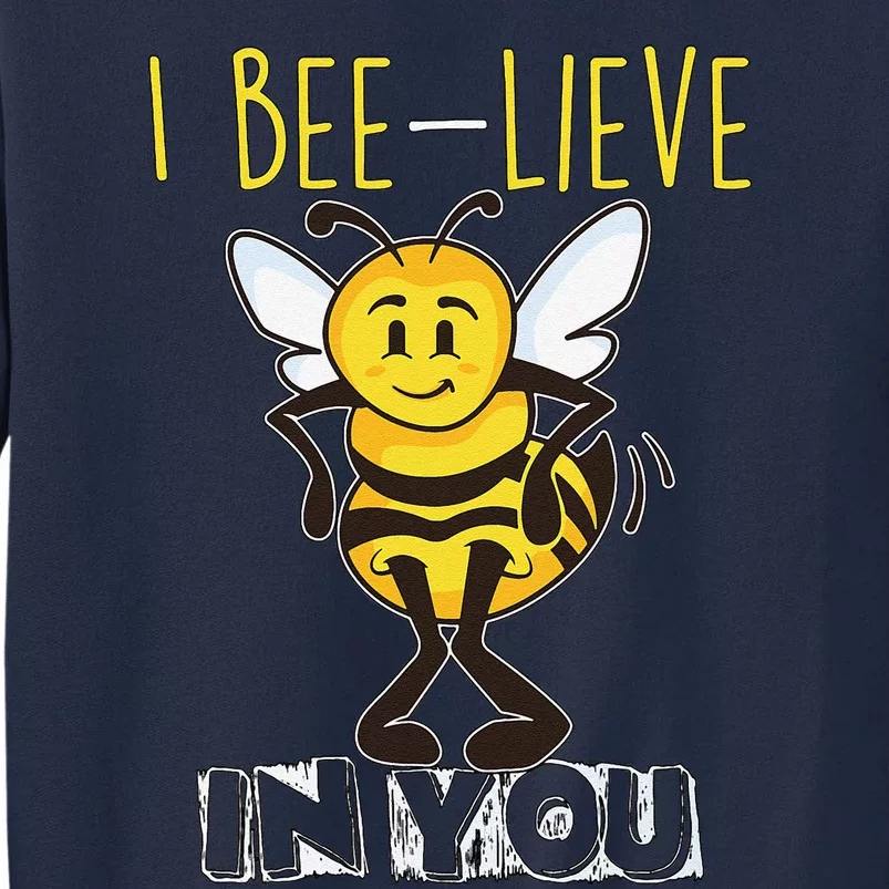 I Beelieve In You Teacher Testing Day Test Day Tall Sweatshirt