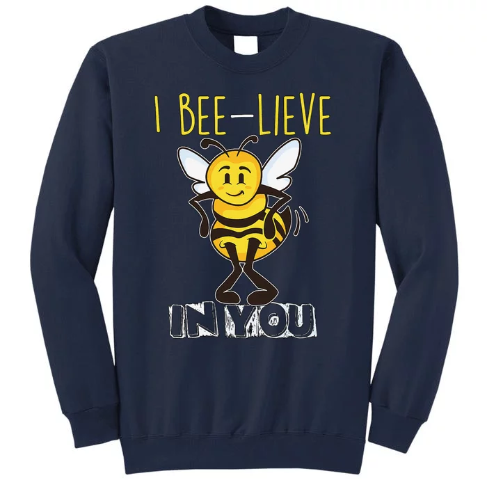 I Beelieve In You Teacher Testing Day Test Day Tall Sweatshirt