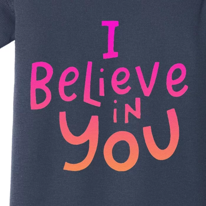 I Believe In You Teachers Test Day Idea Baby Bodysuit