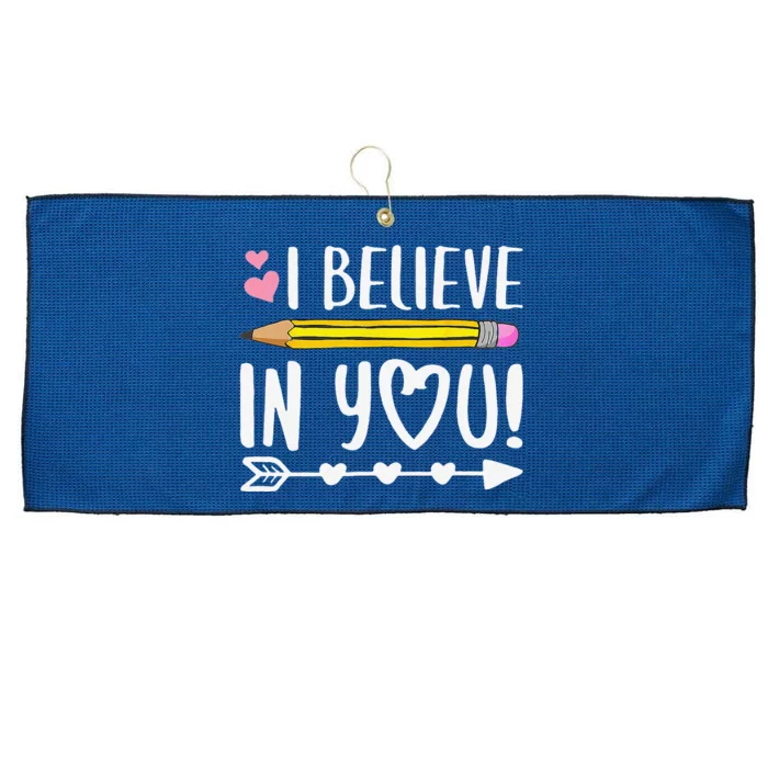 I Believe In You Proud Teacher Testing Day Inspiration Large Microfiber Waffle Golf Towel