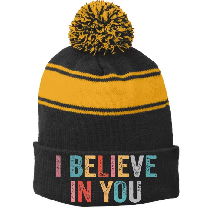 I Believe In You Vintage Motivational Testing Day Teacher Stripe Pom Pom Beanie