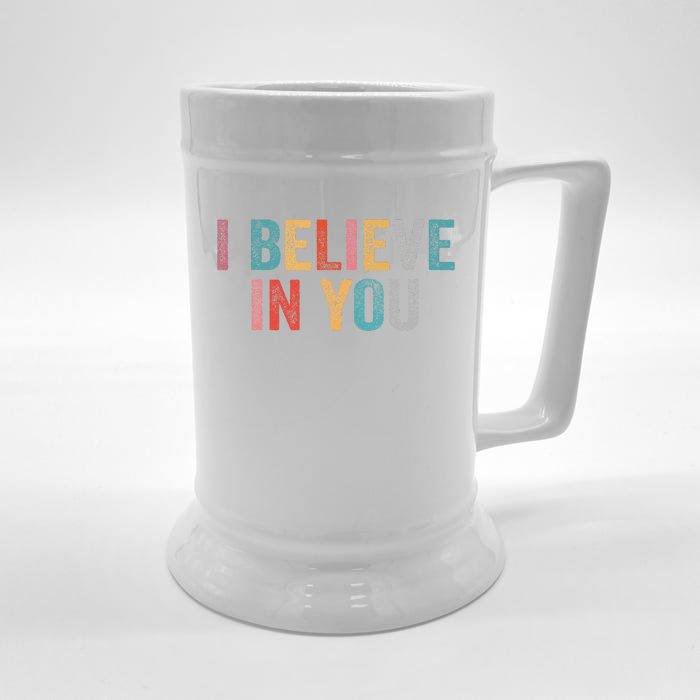 I Believe In You Vintage Motivational Testing Day Teacher Front & Back Beer Stein