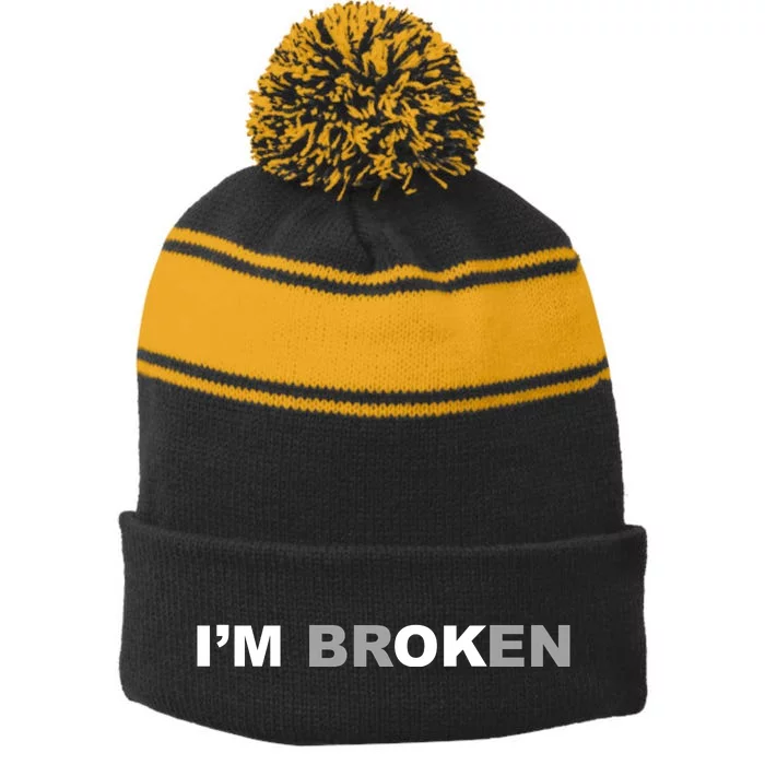 I'm Broken, I'm Ok Inspirational Stripe Pom Pom Beanie