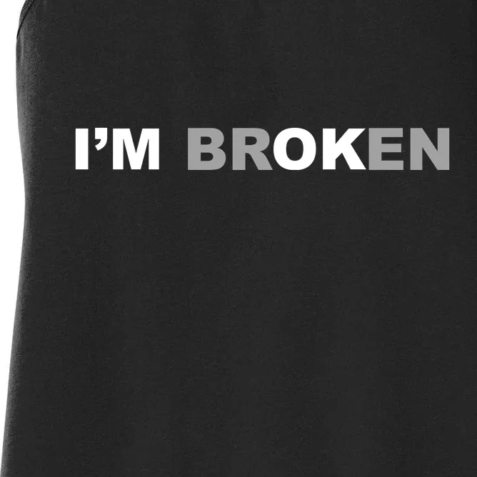 I'm Broken, I'm Ok Inspirational Women's Racerback Tank