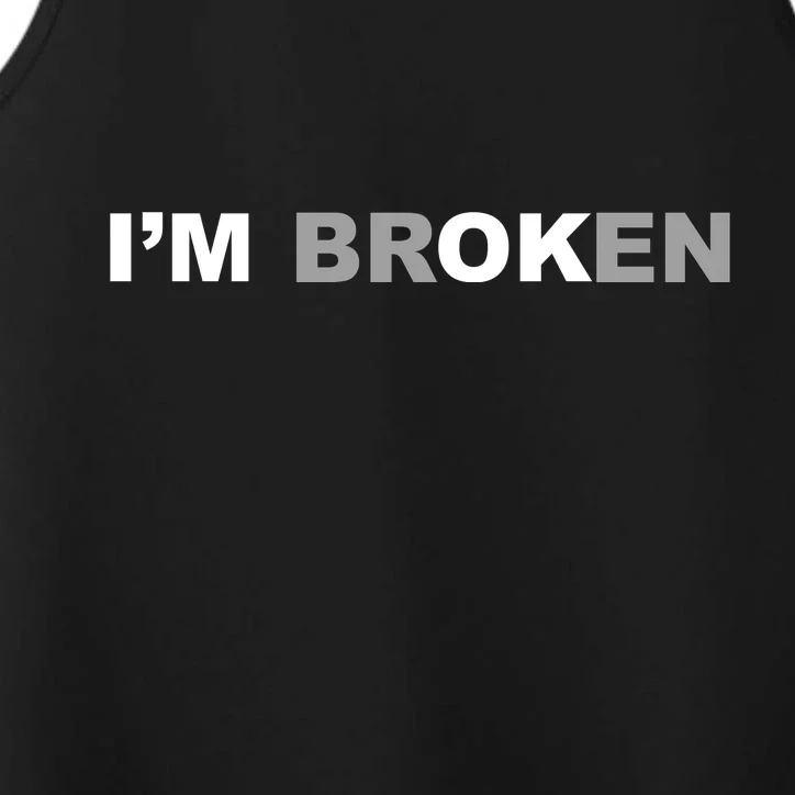 I'm Broken, I'm Ok Inspirational Performance Tank