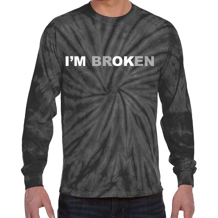 I'm Broken, I'm Ok Inspirational Tie-Dye Long Sleeve Shirt