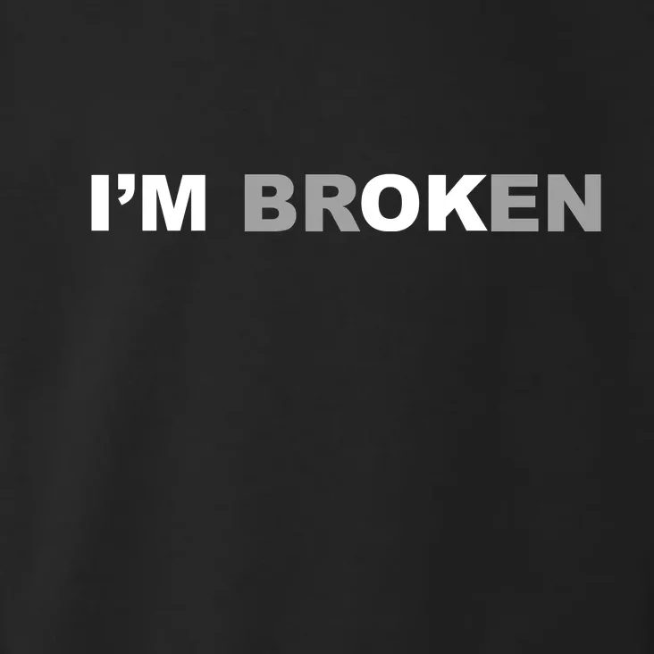 I'm Broken, I'm Ok Inspirational Toddler Hoodie