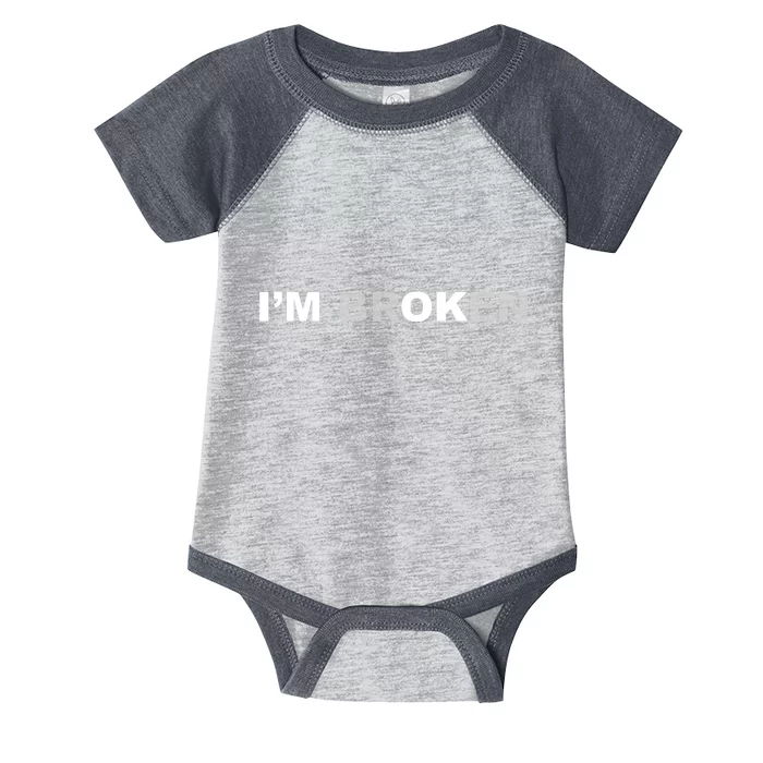 I'm Broken, I'm Ok Inspirational Infant Baby Jersey Bodysuit