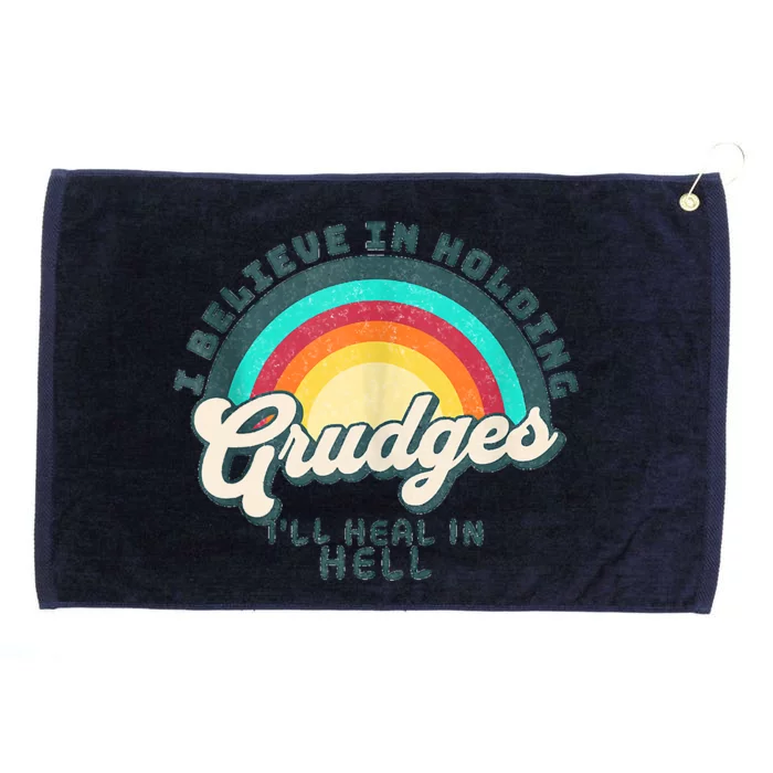 I Believe In Holding Grudges I'll Heal In Hell Heart Rainbow Grommeted Golf Towel