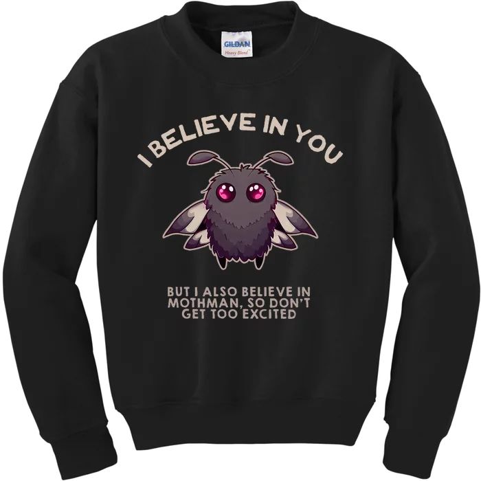 I Believe In You But I Also Believe In Mothman Funny Cryptid Kids Sweatshirt