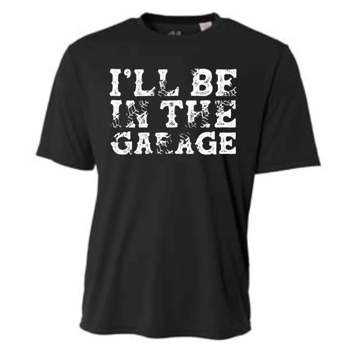 ILl Be In The Garage Auto Mechanic Project Car Builder Cooling Performance Crew T-Shirt