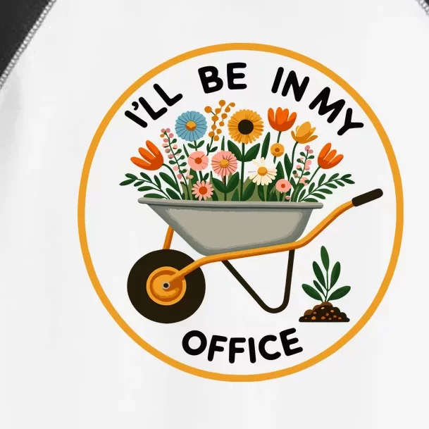 ILl Be In My Office Toddler Fine Jersey T-Shirt