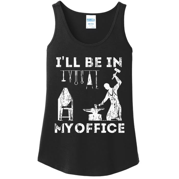 Ill Be In My Office Forging Blacksmith Forge Tools Ladies Essential Tank