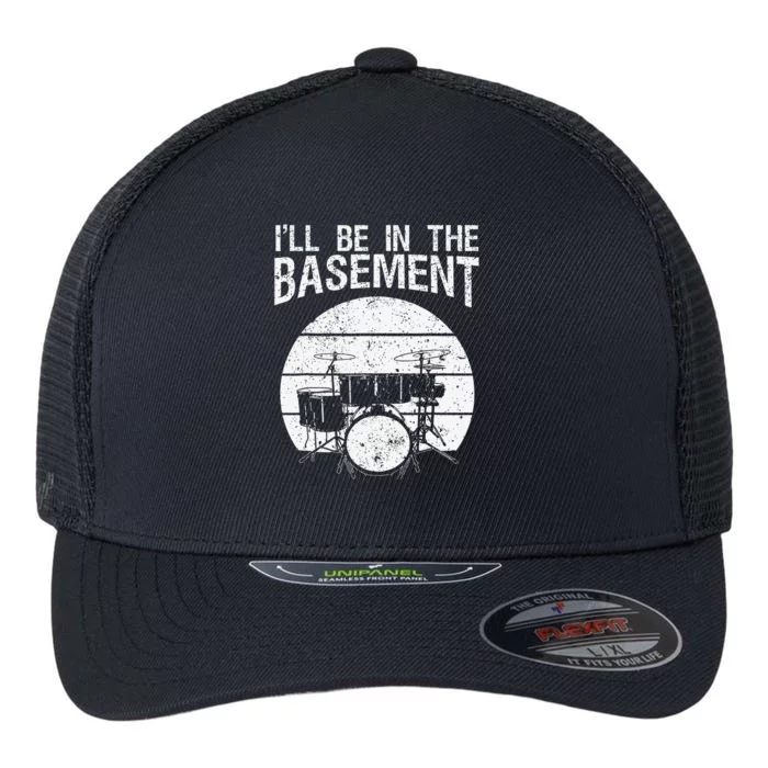 I'll Be In The Basement Drum Set Drumming Drummer Flexfit Unipanel Trucker Cap