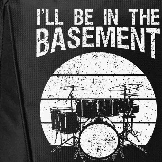 I'll Be In The Basement Drum Set Drumming Drummer City Backpack