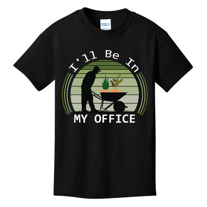 i'll be in my office garden funny father's day gardening Kids T-Shirt