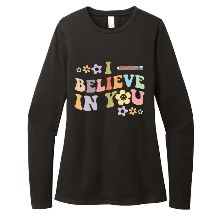 I Believe In You Teachers Test Day Idea Womens CVC Long Sleeve Shirt