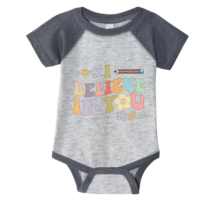 I Believe In You Teachers Test Day Idea Infant Baby Jersey Bodysuit