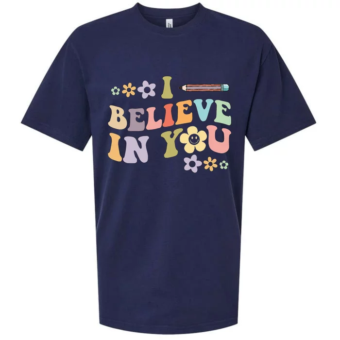 I Believe In You Teachers Test Day Idea Sueded Cloud Jersey T-Shirt