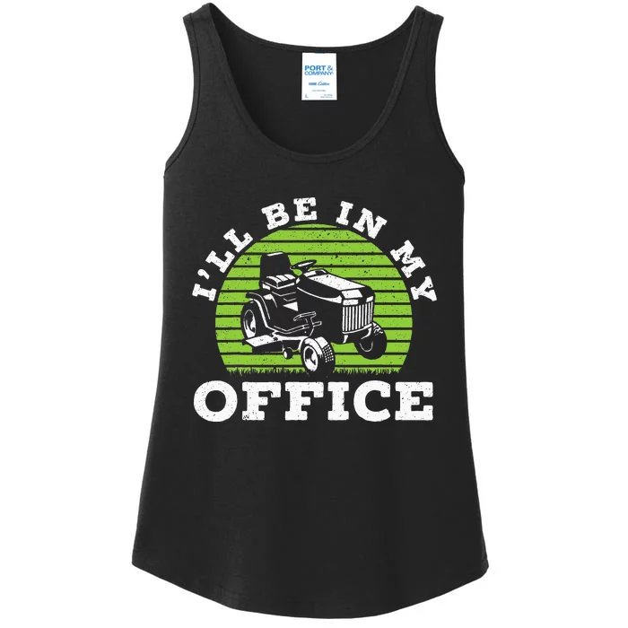 I'll Be In My Office Gardener Mower Lawn Mowing Ladies Essential Tank