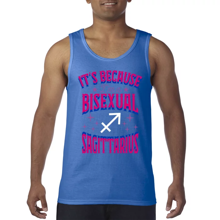 Its Because Im A Bisexual Sagittarius Zodiac Horoscope Gift Tank Top