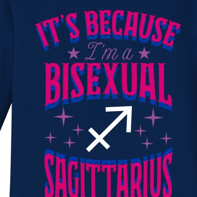 Its Because Im A Bisexual Sagittarius Zodiac Horoscope Gift Baby Long Sleeve Bodysuit