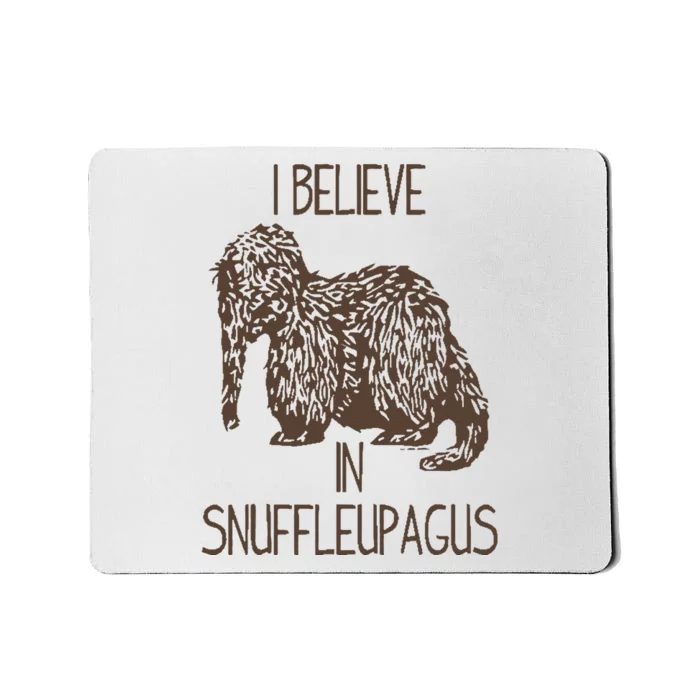 I Believe In Snuffleupagus Mousepad