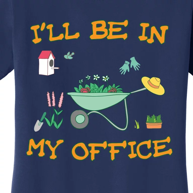 Ill Be In My Office Gardening Long Sleevefunny Gift Women's T-Shirt