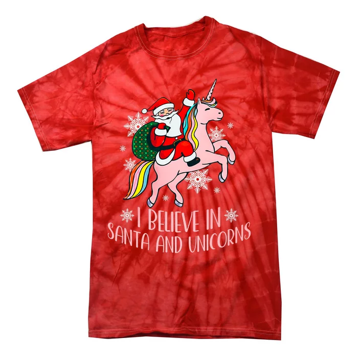 I Believe In Santa And Unicorns Funny Christmas Tie-Dye T-Shirt