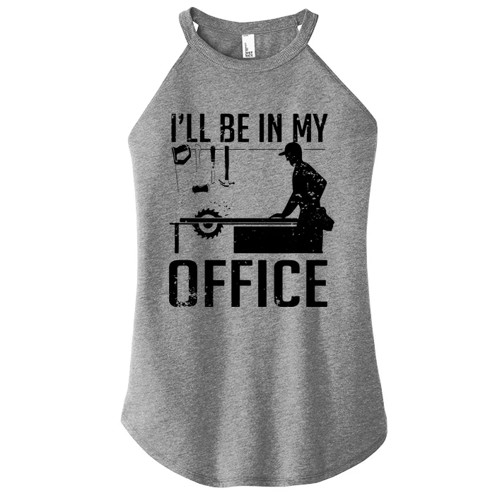 Ill Be In My Office Woodworking Women’s Perfect Tri Rocker Tank