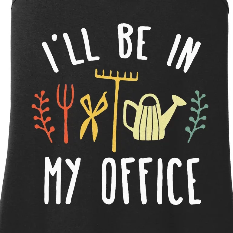 Ill Be In My Office Garden Funny Gardening Ladies Essential Tank